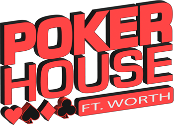 Poker House - Ft. Worth - Homepage